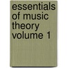 Essentials of Music Theory Volume 1 by Carl E. (Carl Edward) Gardner