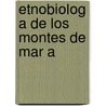 Etnobiolog a de Los Montes de Mar a door Ricardo Salcedo Catal N