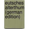 Eutsches Alterthum (German Edition) by Haupt Moriz