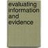 Evaluating Information and Evidence