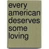 Every American Deserves Some Loving door Michael Burks