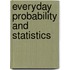 Everyday Probability and Statistics