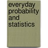 Everyday Probability and Statistics by Michael Mark Woolfson