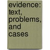Evidence: Text, Problems, and Cases by Ronald J. Allen