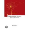 Existentialist Themes and Education by Rivca Gordon
