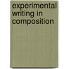 Experimental Writing in Composition door Patricia Suzanne Sullivan