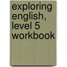 Exploring English, Level 5 Workbook door Tim Harris