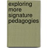 Exploring More Signature Pedagogies door Nancy L. Chick