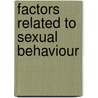 Factors Related to Sexual Behaviour door Hartini Sugianto