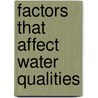Factors That Affect Water Qualities by Bonzemo Bon Sindani