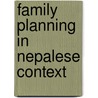 Family Planning in Nepalese Context door Rina Khaniya