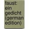 Faust: Ein Gedicht (German Edition) by Lenau Nicolaus