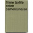 Filière textile coton camerounaise