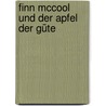 Finn McCool und der Apfel der Güte by Saskia V. Burmeister