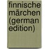 Finnische Märchen (German Edition)