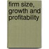 Firm Size, Growth and Profitability