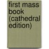 First Mass Book (Cathedral Edition)