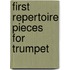 First Repertoire Pieces for Trumpet