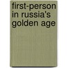 First-Person in Russia's Golden Age door Leo Tolstoy