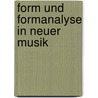 Form Und Formanalyse in Neuer Musik door Markus Suplicki