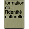 Formation de l'identité culturelle door Maïté D'Andreis