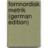 Fornnordisk Metrik (German Edition)