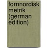 Fornnordisk Metrik (German Edition) door Erik Brate