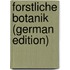 Forstliche Botanik (German Edition)