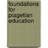 Foundations For Piagetian Education