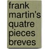 Frank Martin's Quatre Pieces Breves