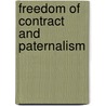 Freedom of Contract and Paternalism by Paeter Cserne