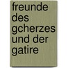 Freunde des Gcherzes und der Gatire door Lafchenbuch