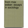 From Max Weber: Essays in Sociology by Max Weber