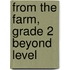 From the Farm, Grade 2 Beyond Level