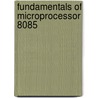 Fundamentals of Microprocessor 8085 door Vilas Ghodki