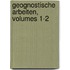 Geognostische Arbeiten, Volumes 1-2