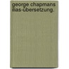 George Chapmans Ilias-übersetzung. by Lohff Alfred