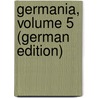 Germania, Volume 5 (German Edition) by Jeitteles Adalbert