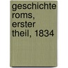Geschichte Roms, Erster Theil, 1834 by Wilhelm Karl August Drumann