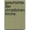 Geschichte der christlichen Kirche. by Johann Joseph Ignaz Von Dollinger