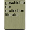 Geschichte der erotischen Literatur by Paul Englisch