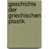 Geschichte der griechischen Plastik