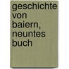 Geschichte von Baiern, neuntes Buch by Andreas Buchner