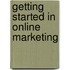 Getting Started In Online Marketing