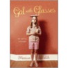 Girl With Glasses: My Optic History by Marissa Walsh