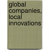 Global Companies, Local Innovations door Yasuyuki Motoyama