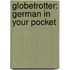Globetrotter: German in Your Pocket
