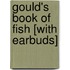 Gould's Book of Fish [With Earbuds]
