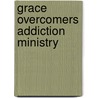 Grace Overcomers Addiction Ministry door Dan Lightsey