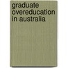Graduate Overeducation in Australia by Parvinder Kler